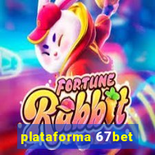 plataforma 67bet